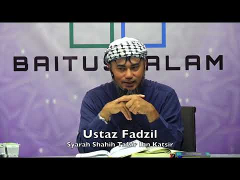 20190220 Ustaz Fadzil : Syarah Shahih Tafsir Ibn Katsir