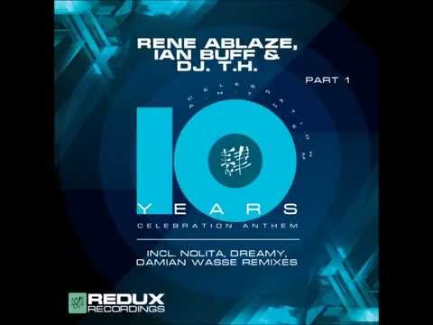 Rene Ablaze, Ian Buff & DJ T.H. - 10 Years (Dreamy Remix)