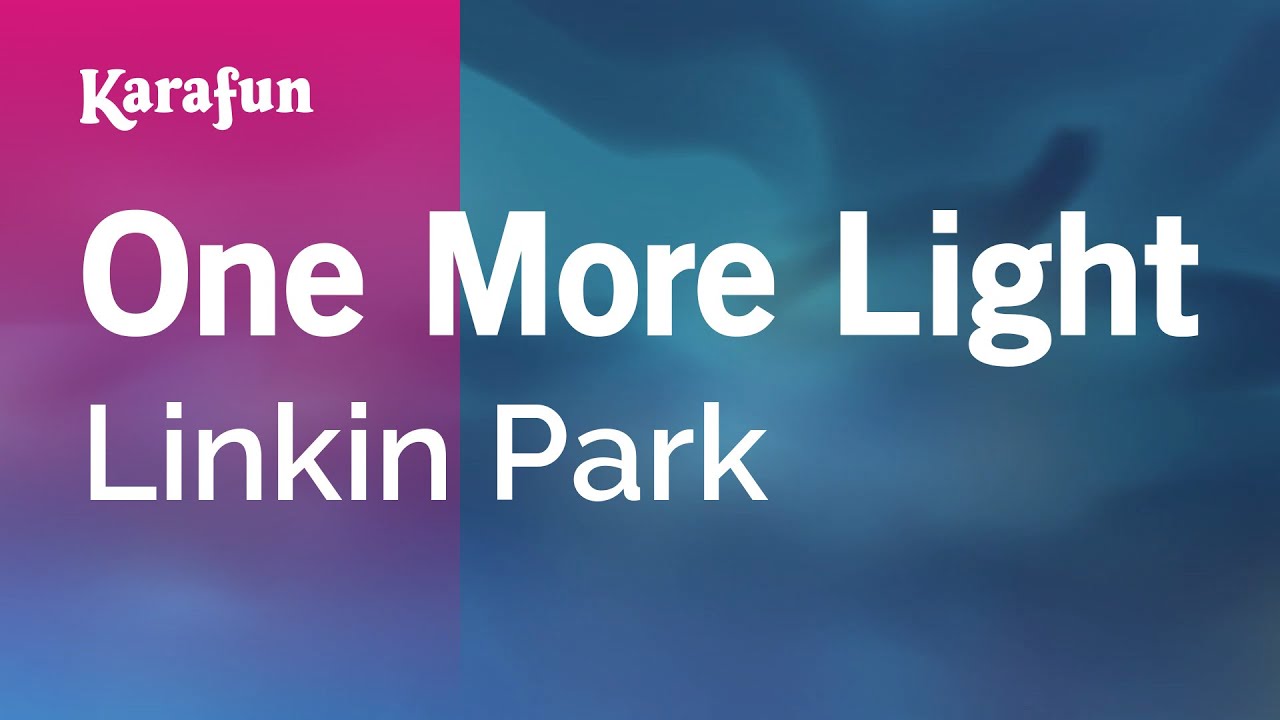 One More Light - Linkin Park | Karaoke Version | KaraFun
