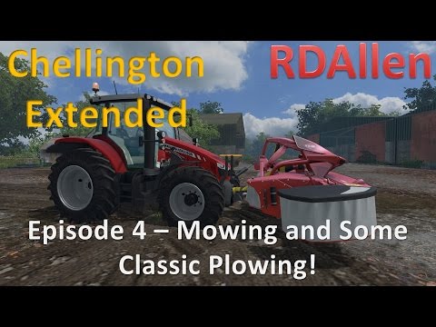 Farming Simulator 15 MP Chellington E4 - Modern Mowing and Classic Plowing