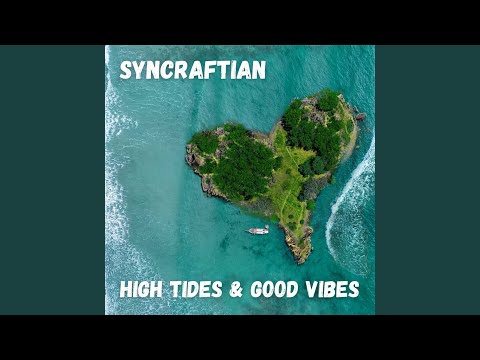 High Tides & Good Vibes