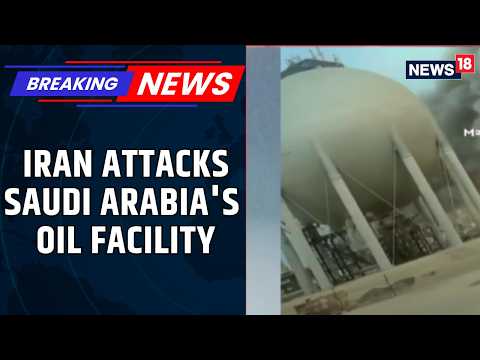 BREAKING: Drone Strike Hits Saudi Aramco’s Ras Tanura Refinery — Shutdown Reported | News18