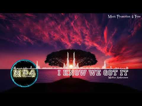 I Know We Got It by Mattias Andreasson - [RnB Music]