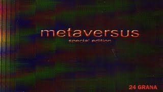 24 Grana - Metaversus [full album]