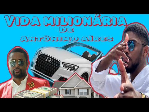 VIDA MILIONÁRIA DE ANTONIO AIRES