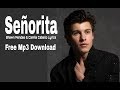 Senorita - Shawn Mendes & Camila Cabello (Lyrics & Mp3) Senorita - Shawn Mendes & Camila Cabello (Lyrics & Mp3)