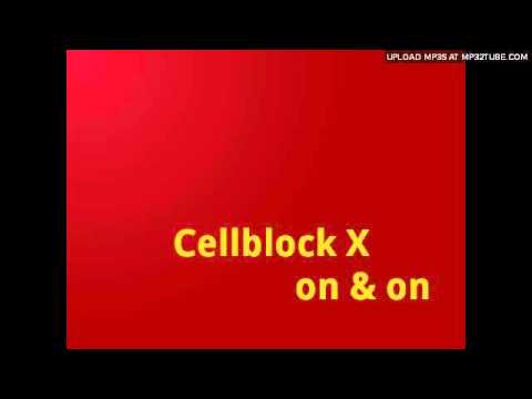 Cellblock  X - on & on