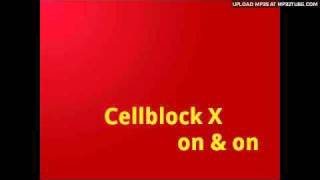 Cellblock  X - on & on