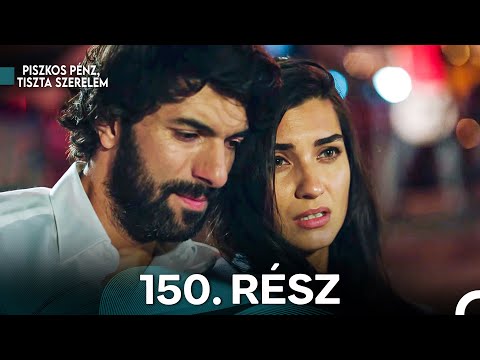 Piszkos Pénz, Tiszta Szerelem 150. Rész (Magyar Szinkron)