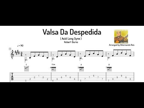 Robert Burns - Valsa Da Despedida ( Auld Lang Syne ) Arr.Dilermando Reis