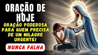 ORAÇÃO PODEROSA Para Quem PRECISA de Um MILAGRE URGENTE 🙏🔥
