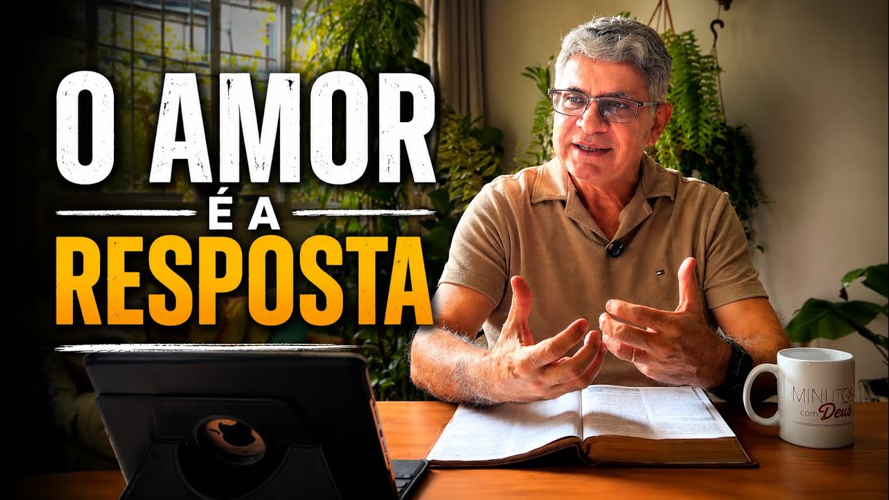 O AMOR É A RESPOSTA - Minuto com Deus