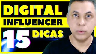 15 Dicas Para Se Tornar Digital Influencer - Curso de Influenciador Digital