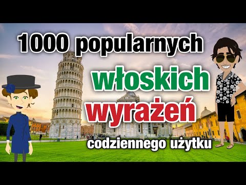 1000 popularnych włoskich wyrażeń codziennego użytku dla początkujących