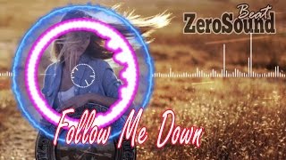 Follow Me Down by Martin Landh ft. David Bjoerk