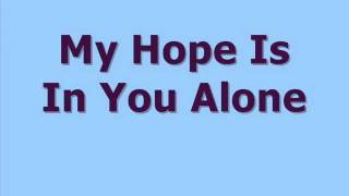 Aaron Shust - My Hope Is In You With Lyrics