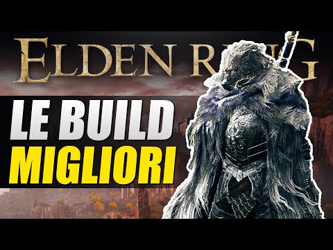 Elden Ring: le BUILD più efficaci | GUIDA
