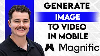 How To Generate Image To Video In Magnific AI Mobile [2026 Guide]