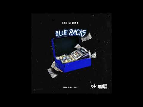 SMB Stunna "Blue Racks" Produced By DJ Milticket