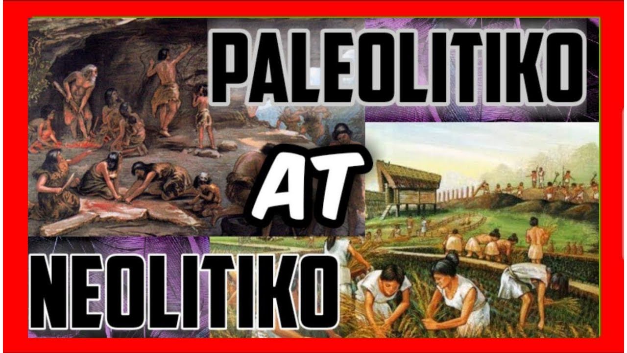 Paleolitiko at Neolitiko | Araling Panlipunan 8 | Kasaysayan ng Mundo