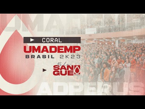 UMADEMP Brasil 2023: Coral UMADEMP - Nada Além do Sangue