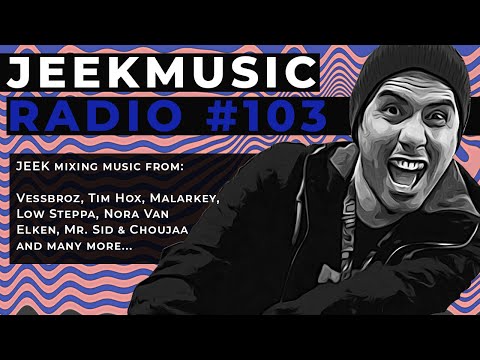 ▶ JMR103: JEEK mixing Nora Van Elken, Vessbroz, Tim Hox, Mr. Sid & Choujaa, Malarkey +More...