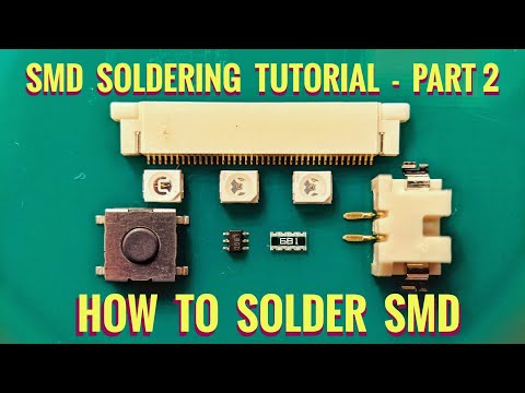 How To Solder SMD Correctly - Part 2 /SMD Soldering Tutorial