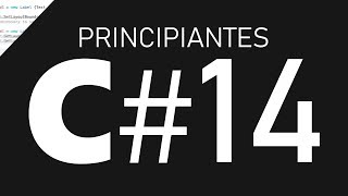 C# Principiantes | #14 - Manipulando strings. El tipo de datos Char.