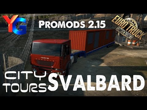 ETS2 - Promods 2.15 City Tours - Svalbard (with trailer mod)