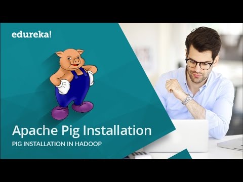 Apache Pig Installation | Pig Installation in Hadoop | Pig Installation in Ubuntu CentOS | Edureka