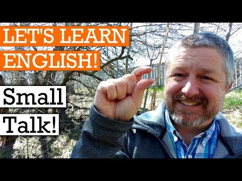 Learn English Small Talk to use at Work and with Friends, Family and Strangers