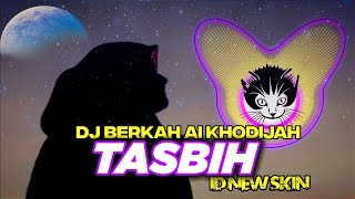 Download lagu DJ BERKAH - TASBIH (Thuheri Maula) voc. Ai Khodijah by ID NEW SKIN 🤍🤍🤍 mp3 Download lagu DJ BERKAH - TASBIH (Thuheri Maula) voc. Ai Khodijah by ID NEW SKIN 🤍🤍🤍 mp3