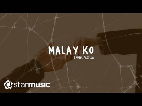 Daniel Padilla - Malay Ko (Lyrics)