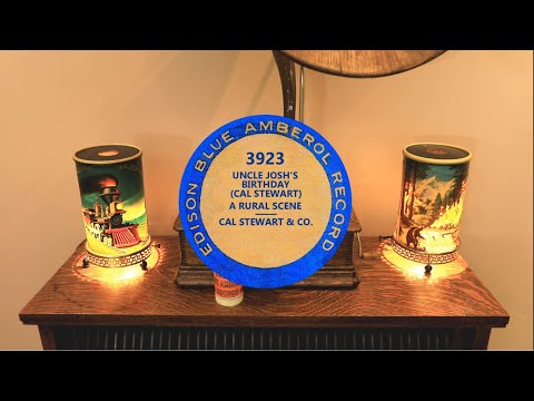 Rural Scene, "Uncle Josh's Birthday Party", Cal Stewart, Edison Blue Amberol cylinder record 3923