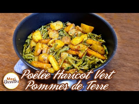Poêlée Haricots Verts Pommes de Terre Recette Facile et Rapide