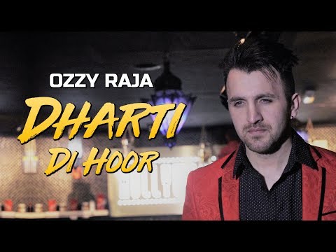 Ozzy Raja - Dharti Di Hoor (Official Music Video) Video