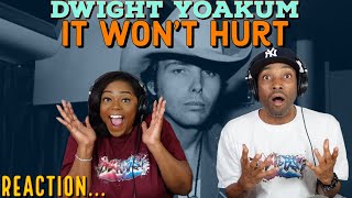 Dwight Yoakam “It Won&#39;t Hurt” Reaction | Asia and BJ