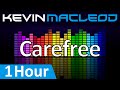Kevin MacLeod Carefree 1 HOUR