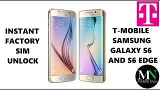 Instantly Factory SIM Unlock T-Mobile Samsung Galaxy S6 G920T and S6 Edge G925T!