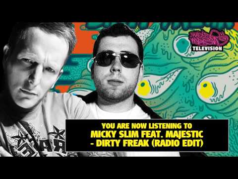 Micky Slim feat. Majestic - Dirty Freak (Radio Edit) (OUT NOW!)