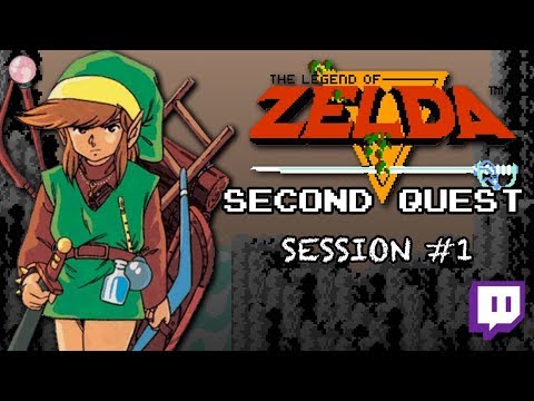 Twitch: The Legend of Zelda - SECOND QUEST: Session #1