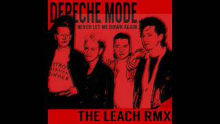Depeche Mode - Never Let Me Down Again (The Leach RMX)