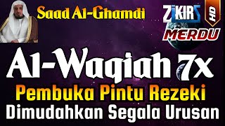 Download lagu Surat Al WAQIAH 7x , dengarkan hutang lunas , Rezeki datang dari berbagai arah By Saad Al Ghamdi mp3 Download lagu Surat Al WAQIAH 7x , dengarkan hutang lunas , Rezeki datang dari berbagai arah By Saad Al Ghamdi mp3