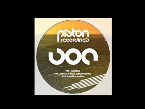 Piek - Susurros (Efron Remix) - Piston Recordings