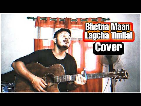 Bhetna man Lagcha Cover - Yogesh Siwakoti