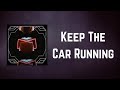 Arcade Fire - Keep The Car Running (Lyrics)