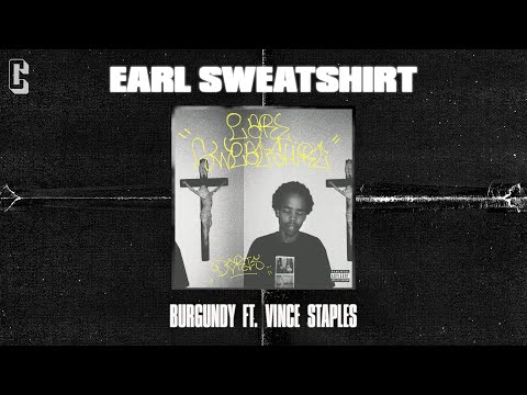 Earl Sweatshirt ft. Vince Staples - Burgundy (Official Audio)