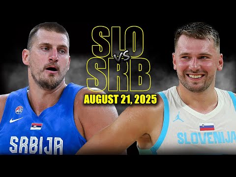 Serbia vs Slovenia Full Game Highlights - August 21, 2025 | Doncic vs Jokic Eurobasket 2025