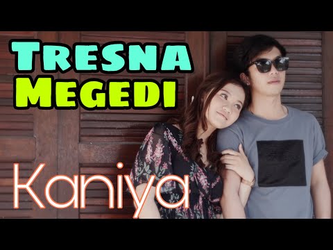 Tresna Megedi - Kaniya ( Official Video )