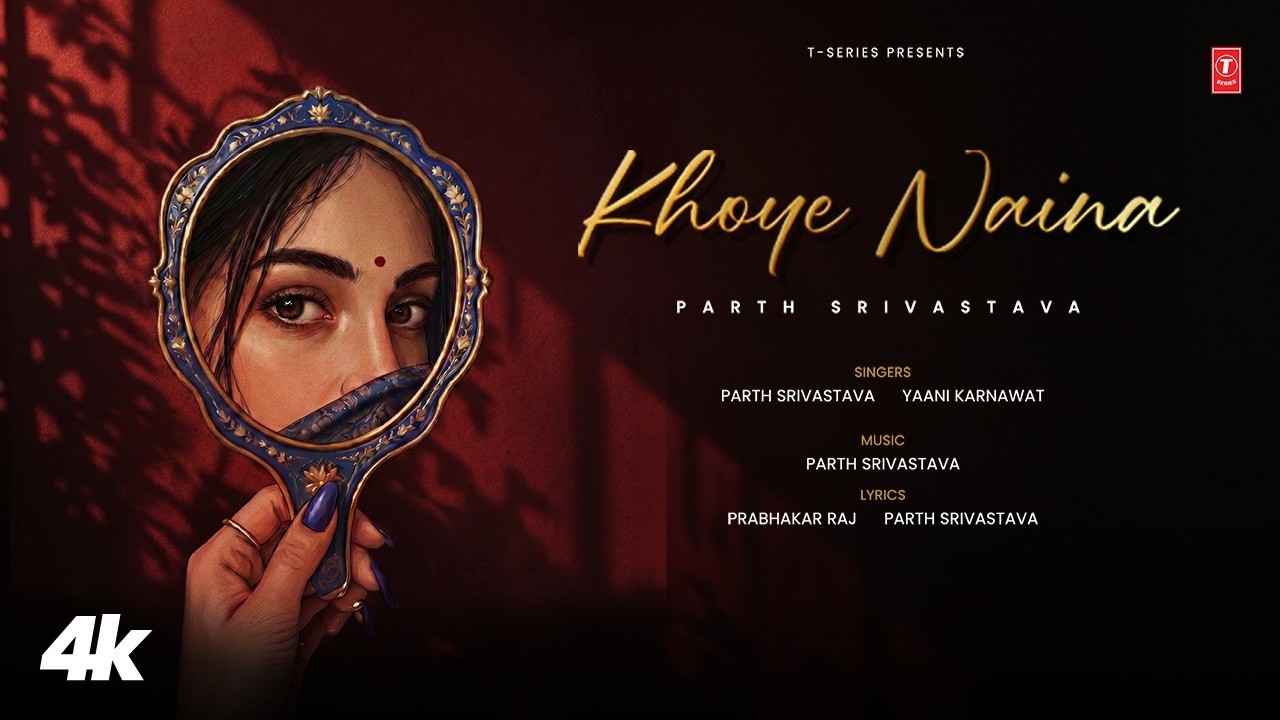 Khoye Naina (Official Video): Parth Srivastava | Prabhakar Raj | Megha Rawoot | Yaani Karnawat